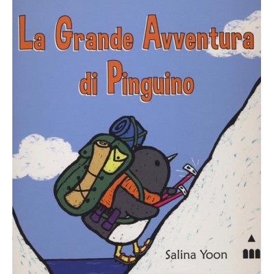 Grande avventura di Pinguino. Ediz. Illustrata