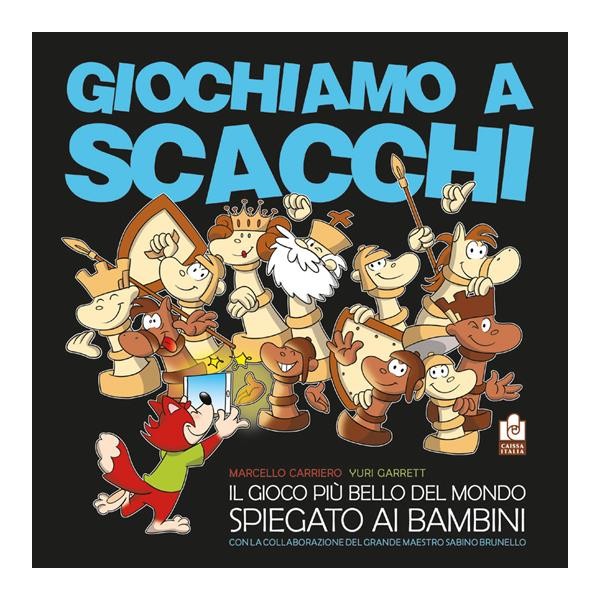 Giochiamo a scacchi. Il gioco piÃ¹ bello