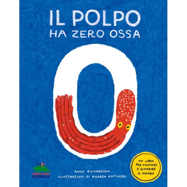 Polpo ha zero ossa. Un libro per contare
