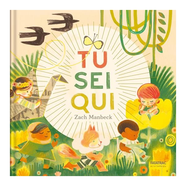 Tu sei qui. Ediz.a colori