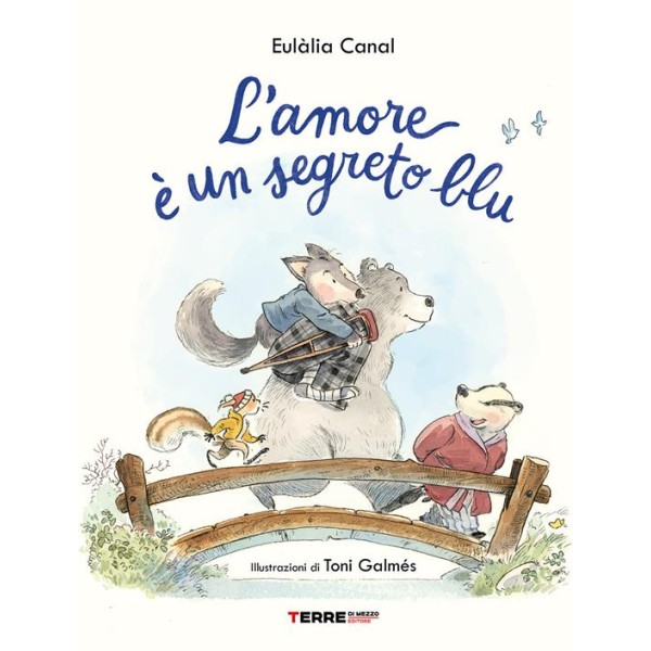 L'amore è un segreto blu. Ediz.a colori