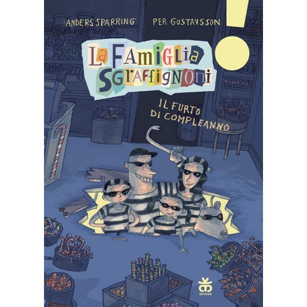 Il furto di compleanno. La famiglia Sgraffignoni. Ediz.ad alta leggibilità