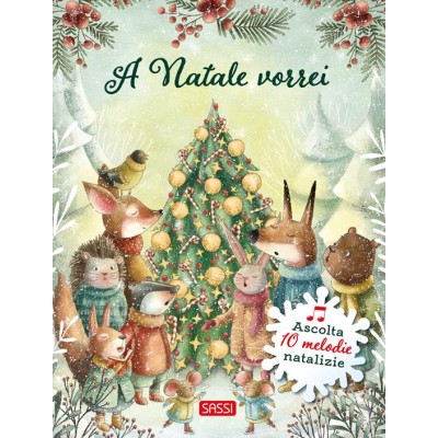 A Natale vorrei. Ediz. illustrata