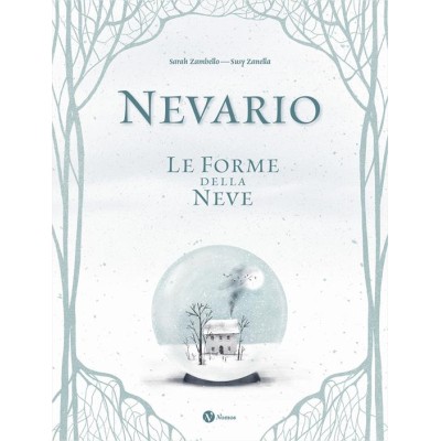 Nevario. Le forme della neve. Ediz.a colori