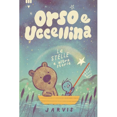 Stelle e altre storie. Orso e Uccellina.