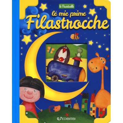 Mie prime filastrocche. Ediz. a colori