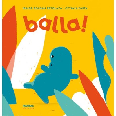 Balla! Ediz. a colori