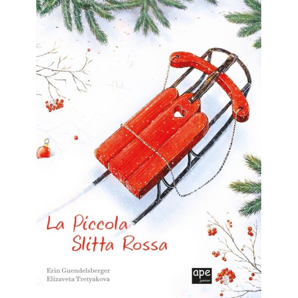 La piccola slitta rossa. Cartonato. Ediz.a colori