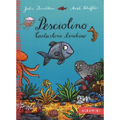 Pesciolino. Cantastorie birichino. Ediz.