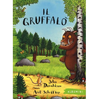Gruffalâˆšâ‰¤. Ediz. a colori (Il)