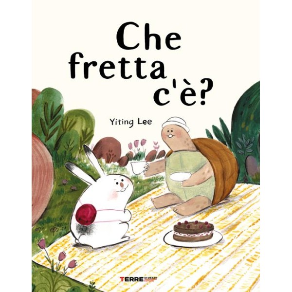 Che fretta c'Ã¨? Ediz. a colori