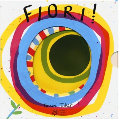 Fiori! Ediz. a colori cartonato
