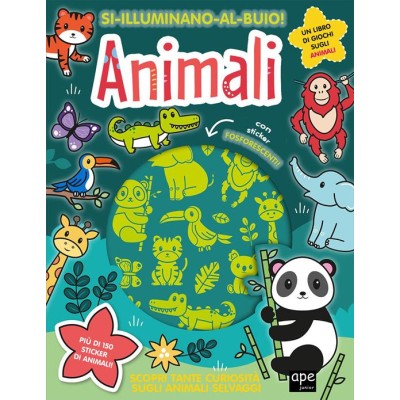 Animali. Si illuminano al buio! Ediz.a colori. Libro attivitâˆšâ€