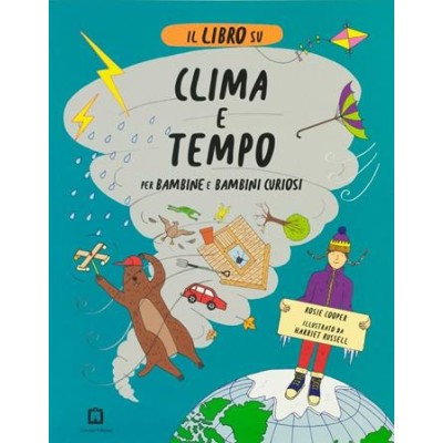 Libro su clima e tempo per bambine e bambini curiosi