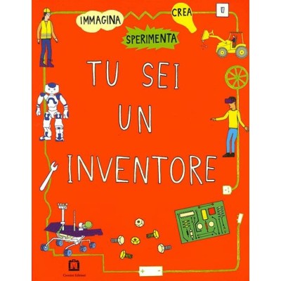 Tu sei un inventore