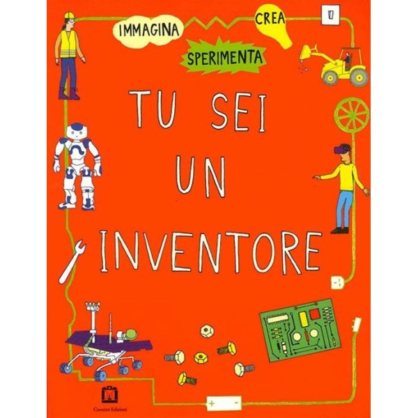 Tu sei un inventore