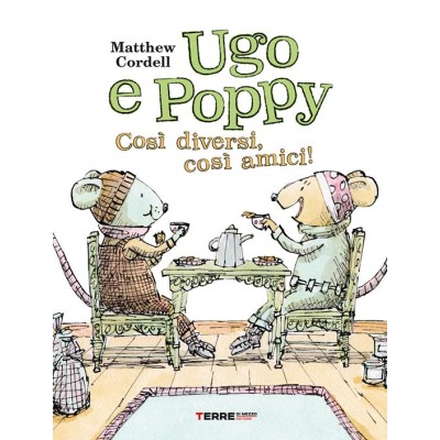 Ugo e Poppy, cosâˆšÂ¨ diversi cosâˆšÂ¨ amici. Ed