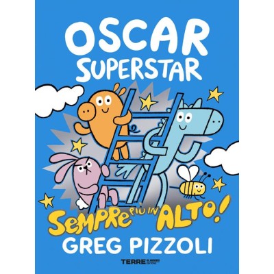 Oscar Superstar. Sempre piâˆšÏ€ in alto! Ediz.a colori