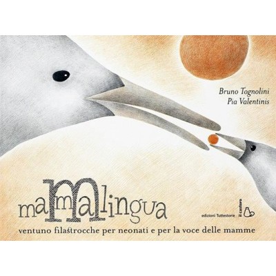 Mammalingua. Ventuno filastrocche per neonati e per la voce delle mamme. Ediz. Illustrata