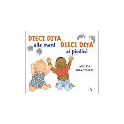 Dieci dita alle mani, dieci dita ai piedi